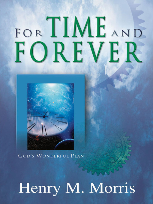 Title details for For Time and Forever by Henry M. Morris - Wait list